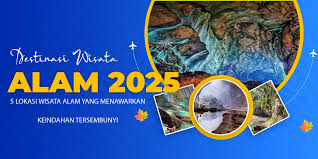 Wisata Alam Tersembunyi di Indonesia 2025: Destinasi Anti Mainstream